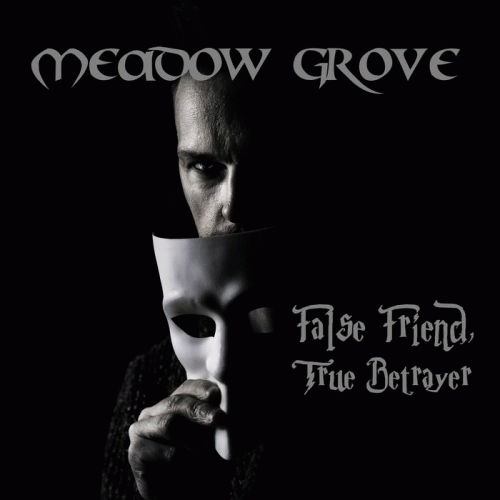 Meadow Grove : False Friend, True Betrayer